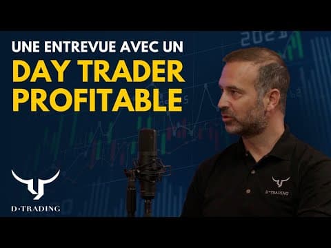 Une entrevue avec un vrai day trader profitable