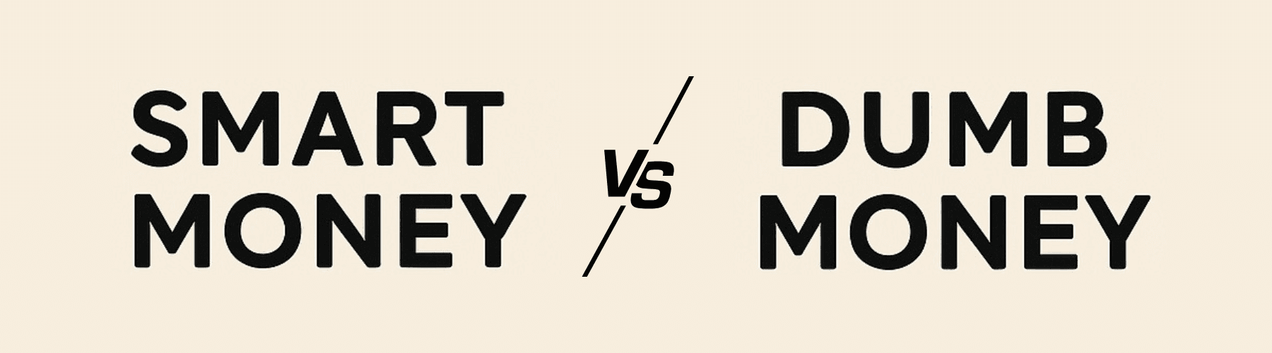 Smart Money vs Dumb Money